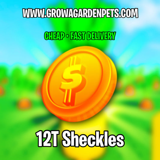 12T Sheckles Grow A Garden