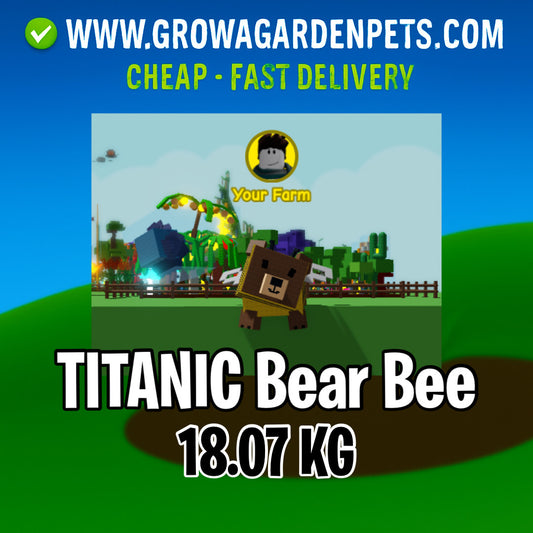 Titanic Bear Bee Grow a Garden