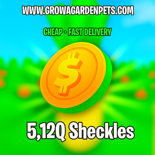 5.12Q Sheckles Grow A Garden