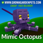 Mimic Octopus Grow a Garden